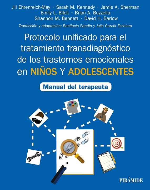 PROTOCOLO UNIFICADO PARA EL TRATAMIENTO TRANSDIAGNÓSTICO DE LOS TRASTORNOS EMOCI | 9788436845556 | EHRENREICH-MAY, JILL/KENNEDY, SARAH M./SHERMAN, JAMIE A./BILEK, EMILY L./BUZZELLA, BRIAN A./BENNETT, | Galatea Llibres | Llibreria online de Reus, Tarragona | Comprar llibres en català i castellà online