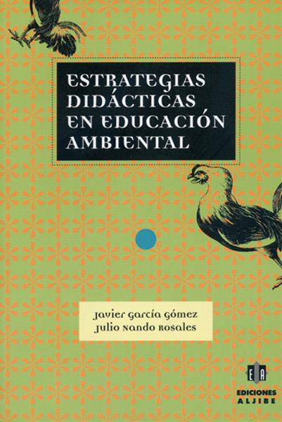 ESTRATEGIAS DIDACTICAS EN EDUCACION AMBIENTAL | 9788495212795 | GARCIA GOMEZ, JAVIER | Galatea Llibres | Llibreria online de Reus, Tarragona | Comprar llibres en català i castellà online