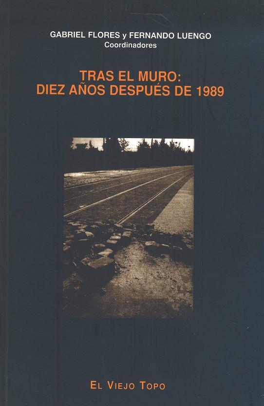 TRAS EL MURO: DIEZ AÑOS DESPUES DE 1989 | 9788495224125 | FLORES, GABRIEL | Galatea Llibres | Llibreria online de Reus, Tarragona | Comprar llibres en català i castellà online