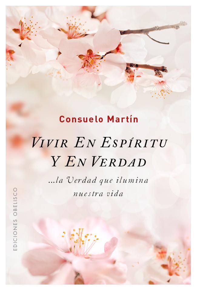 VIVIR EN ESPÍRITU Y EN VERDAD | 9788491112075 | MARTÍN DÍAZ, CONSUELO | Galatea Llibres | Llibreria online de Reus, Tarragona | Comprar llibres en català i castellà online