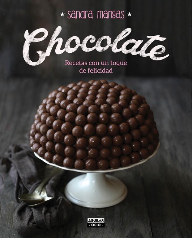 CHOCOLATE. RECETAS CON UN TOQUE DE FELICIDAD | 9788403500761 | MANGAS, SANDRA | Galatea Llibres | Llibreria online de Reus, Tarragona | Comprar llibres en català i castellà online