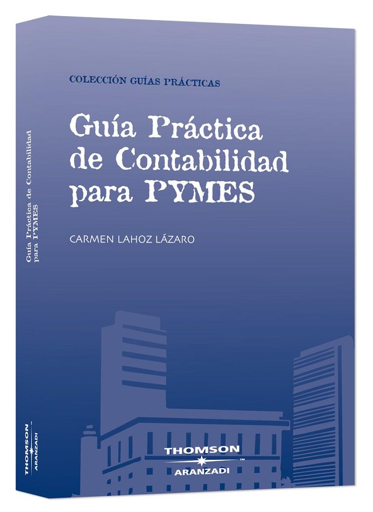 GUÍA PRÁCTICA DE CONTABILIDAD PARA PYMES | 9788483557143 | LAHOZ LÁZARO, CARMEN | Galatea Llibres | Llibreria online de Reus, Tarragona | Comprar llibres en català i castellà online