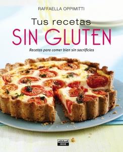 TUS RECETAS SIN GLUTEN | 9788403514065 | OPPIMITTI, RAFFAELLA | Galatea Llibres | Llibreria online de Reus, Tarragona | Comprar llibres en català i castellà online