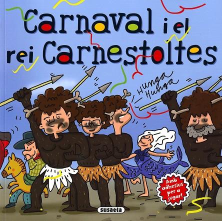 CARNAVAL I EL REI CARNESTOLTES | 9788467765229 | CASSANY, MIA | Galatea Llibres | Llibreria online de Reus, Tarragona | Comprar llibres en català i castellà online