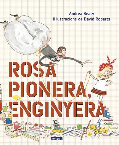 ROSA PIONERA, ENGINYERA | 9788448850975 | BEATY, ANDREA | Galatea Llibres | Llibreria online de Reus, Tarragona | Comprar llibres en català i castellà online