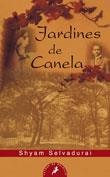 JARDINES DE CANELA | 9788478889693 | SELVADURAI, SHYAM | Galatea Llibres | Llibreria online de Reus, Tarragona | Comprar llibres en català i castellà online