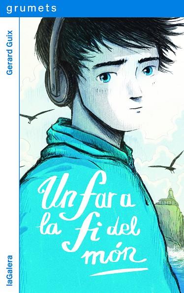 UN FAR A LA FI DEL MÓN | 9788424675318 | GUIX, GERARD | Galatea Llibres | Librería online de Reus, Tarragona | Comprar libros en catalán y castellano online