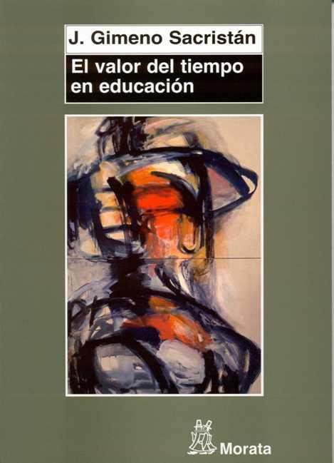 VALOR DEL TIEMPO EN EDUCACIÓN, EL | 9788471125262 | GIMENO, SACRISTÁN, J | Galatea Llibres | Llibreria online de Reus, Tarragona | Comprar llibres en català i castellà online