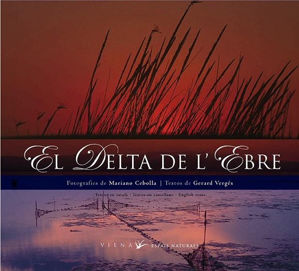 DELTA DE L'EBRE, EL -CAT/CAS/ANG- | 9788483302941 | VERGÈS, GERARD | Galatea Llibres | Librería online de Reus, Tarragona | Comprar libros en catalán y castellano online