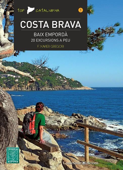 COSTA BRAVA. BAIX EMPORDÀ. 20 EXCURSIONS A PEU | 9788490341537 | GREGORI, F. XAVIER | Galatea Llibres | Librería online de Reus, Tarragona | Comprar libros en catalán y castellano online