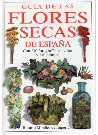 FLORES SECAS DE ESPAÑA, GUIA DE | 9788428210102 | MIRALLES DE IMPERIAL, ROSARIO | Galatea Llibres | Llibreria online de Reus, Tarragona | Comprar llibres en català i castellà online