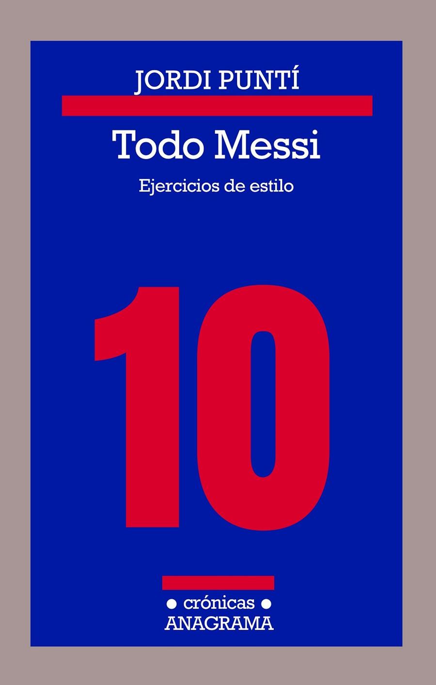 TODO MESSI | 9788433926180 | PUNTí, JORDI | Galatea Llibres | Llibreria online de Reus, Tarragona | Comprar llibres en català i castellà online