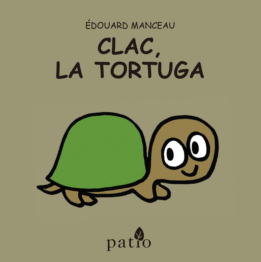 CLAC, LA TORTUGA | 9788416256709 | MANCEAU, ÉDOUARD | Galatea Llibres | Llibreria online de Reus, Tarragona | Comprar llibres en català i castellà online