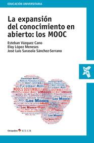 LA EXPANSIÓN DEL CONOCIMIENTO EN ABIERTO: LOS MOOC | 9788499214337 | VÁZQUEZ CANO, ESTEBAN/LÓPEZ MENESES, ELOY/SARASOLA SÁNCHEZ-SERRANO, JOSÉ LUIS | Galatea Llibres | Librería online de Reus, Tarragona | Comprar libros en catalán y castellano online