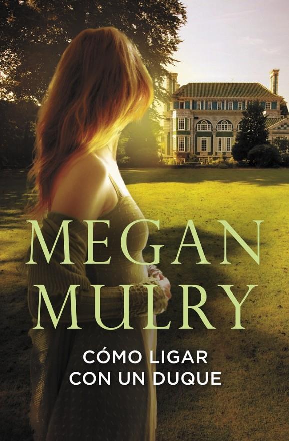 CÓMO LIGAR CON UN DUQUE (AMANTES REALES 1) | 9788415962014 | MULRY, MEGAN | Galatea Llibres | Llibreria online de Reus, Tarragona | Comprar llibres en català i castellà online