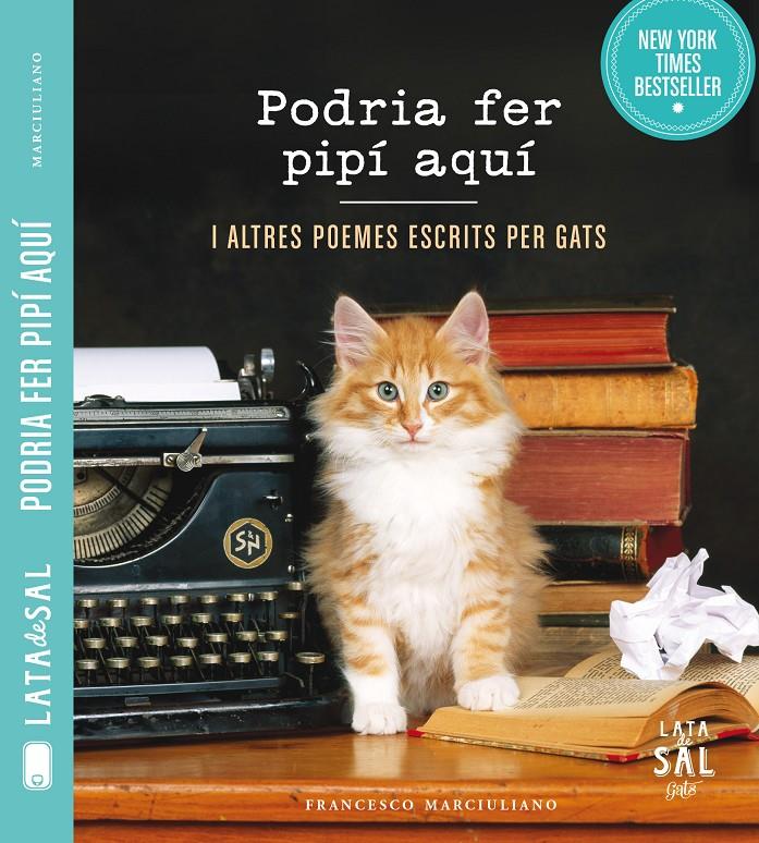 PODRIA FER PIPÍ AQUÍ I ALTRES POEMES ESCRITS PER GATS | 9788494286780 | MARCIULIANO, FRANCESCO | Galatea Llibres | Llibreria online de Reus, Tarragona | Comprar llibres en català i castellà online