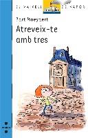 ATREVEIX-TE AMB TRES | 9788466126960 | MOEYAERT, BART | Galatea Llibres | Llibreria online de Reus, Tarragona | Comprar llibres en català i castellà online