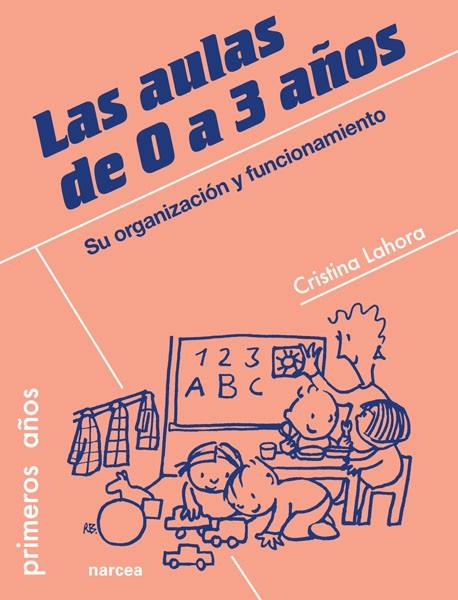 LAS AULAS DE 0 A 3 AÑOS | 9788427719149 | LAHORA PÉREZ, CRISTINA | Galatea Llibres | Llibreria online de Reus, Tarragona | Comprar llibres en català i castellà online