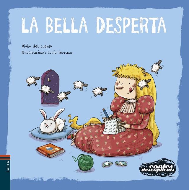 LA BELLA DESPERTA (CONTES DESEXPLICATS, 13) | 9788447936229 | VIVIM DEL CUENTU; SERRANO, LUCÍA | Galatea Llibres | Librería online de Reus, Tarragona | Comprar libros en catalán y castellano online