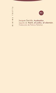 ACABADOS SEGUIDO DE KANT, EL JUDIO, EL ALEMAN | 9788481646726 | DERRIDA, JACQUES | Galatea Llibres | Llibreria online de Reus, Tarragona | Comprar llibres en català i castellà online