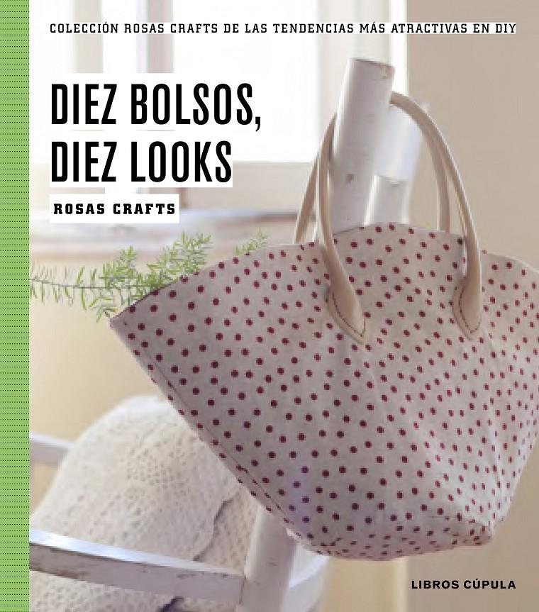 10 BOLSOS, 10 LOOKS | 9788448020187 | Galatea Llibres | Llibreria online de Reus, Tarragona | Comprar llibres en català i castellà online