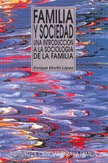 FAMILIA Y SOCIEDAD. UNA INTRODUCCION A LA SOCIOLOGIA FAMILIA | 9788432132797 | MARTIN LOPEZ, ENRIQUE | Galatea Llibres | Llibreria online de Reus, Tarragona | Comprar llibres en català i castellà online