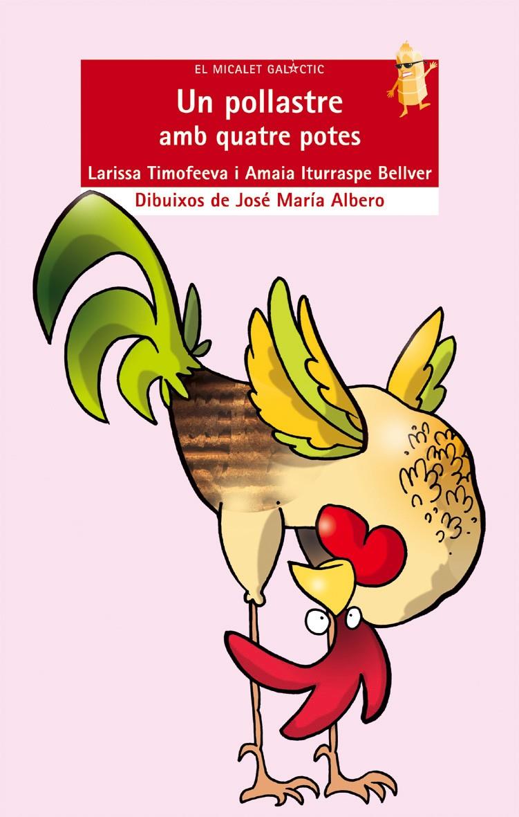 POLLASTRE AMB QUATRE POTES, UN | 9788476608067 | ITURRASPE BELLVER, AMAIA /TIMOFEEVA, LARISSA | Galatea Llibres | Llibreria online de Reus, Tarragona | Comprar llibres en català i castellà online