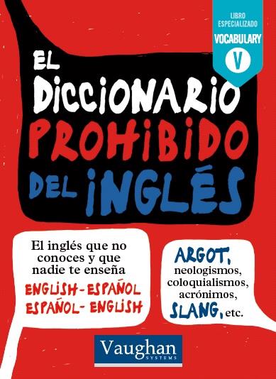 EL DICCIONARIO PROHIBIDO DEL INGLÉS | 9788416094707 | MCKINNON, MARK/SÁIZ GARCÍA, ALMUDENA | Galatea Llibres | Llibreria online de Reus, Tarragona | Comprar llibres en català i castellà online