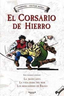 CORSARIO DE HIERRO 1 | 9788466641081 | AMBROS/ MORA, VÍCTOR | Galatea Llibres | Llibreria online de Reus, Tarragona | Comprar llibres en català i castellà online