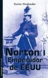 NORTON I, EMPERADOR DE EEUU | 9788479480653 | DEULONDER CAMINS, XAVIER | Galatea Llibres | Llibreria online de Reus, Tarragona | Comprar llibres en català i castellà online