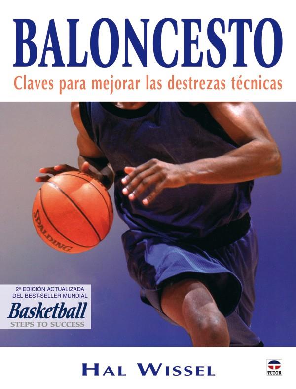 BALONCESTO. CLAVES PARA MEJORAR LAS DESTREZAS TECNICAS | 9788479026714 | WISSEL, HAL | Galatea Llibres | Llibreria online de Reus, Tarragona | Comprar llibres en català i castellà online