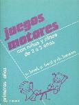 JUEGOS MOTORES CON NIÑAS Y NIÑOS DE 2 Y 3 AÑOS | 9788427710658 | BRUEL, ANNIE/Y OTROS | Galatea Llibres | Llibreria online de Reus, Tarragona | Comprar llibres en català i castellà online