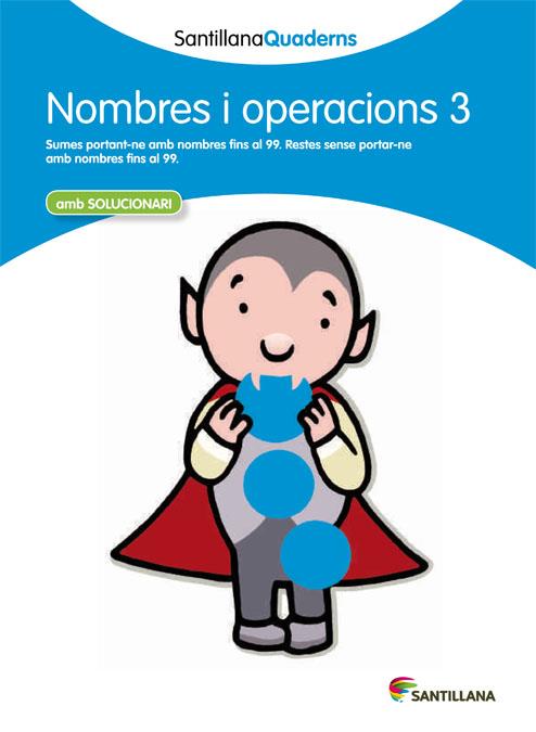 NOMBRES I OPERACIONS 3 (SANTILLANA QUADERNS) | 9788468013848 | VARIOS AUTORES | Galatea Llibres | Llibreria online de Reus, Tarragona | Comprar llibres en català i castellà online