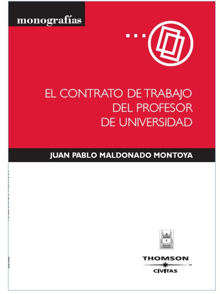 CONTRATO DE TRABAJO DEL PROFESOR DE UNIVERSIDAD | 9788447029334 | MALDONADO MONTOYA, JUAN PABLO | Galatea Llibres | Llibreria online de Reus, Tarragona | Comprar llibres en català i castellà online