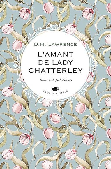 L'AMANT DE LADY CHATTERLEY | 9788419474551 | LAWRENCE, D.H. | Galatea Llibres | Llibreria online de Reus, Tarragona | Comprar llibres en català i castellà online