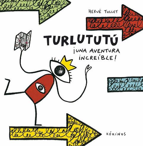 TURLUTUTÚ ¡UNA AVENTURA INCREÍBLE! | 9788417074074 | TULLET, HERVÉ | Galatea Llibres | Llibreria online de Reus, Tarragona | Comprar llibres en català i castellà online