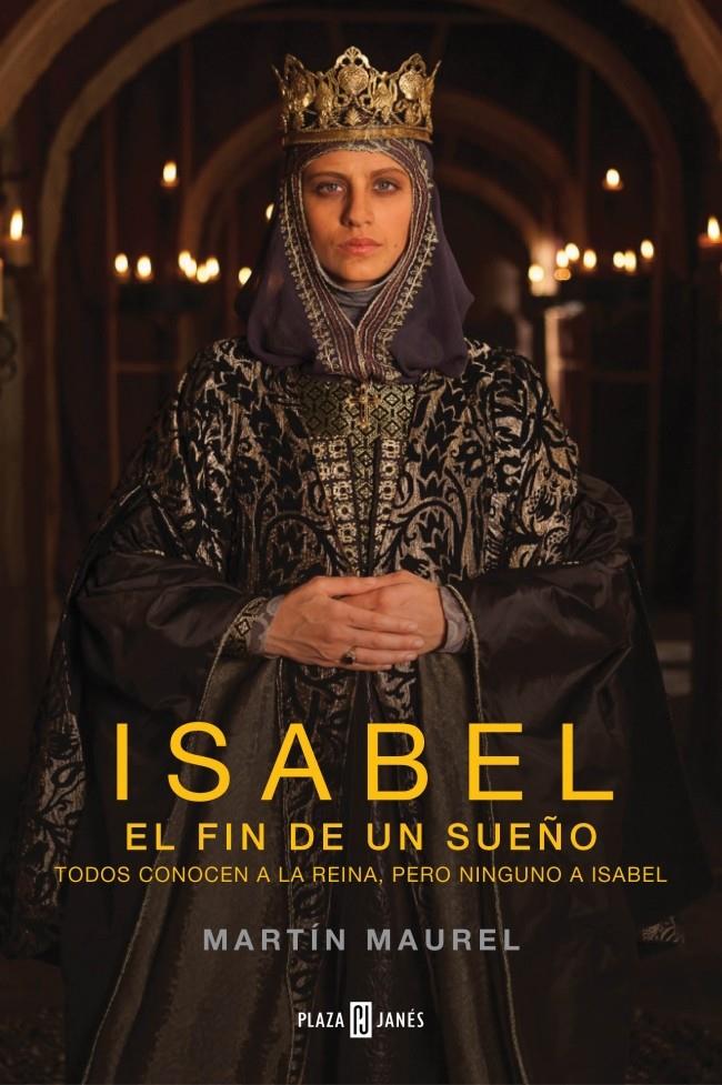 ISABEL, EL FIN DE UN SUEÑO | 9788401342981 | MAUREL, MARTIN | Galatea Llibres | Llibreria online de Reus, Tarragona | Comprar llibres en català i castellà online