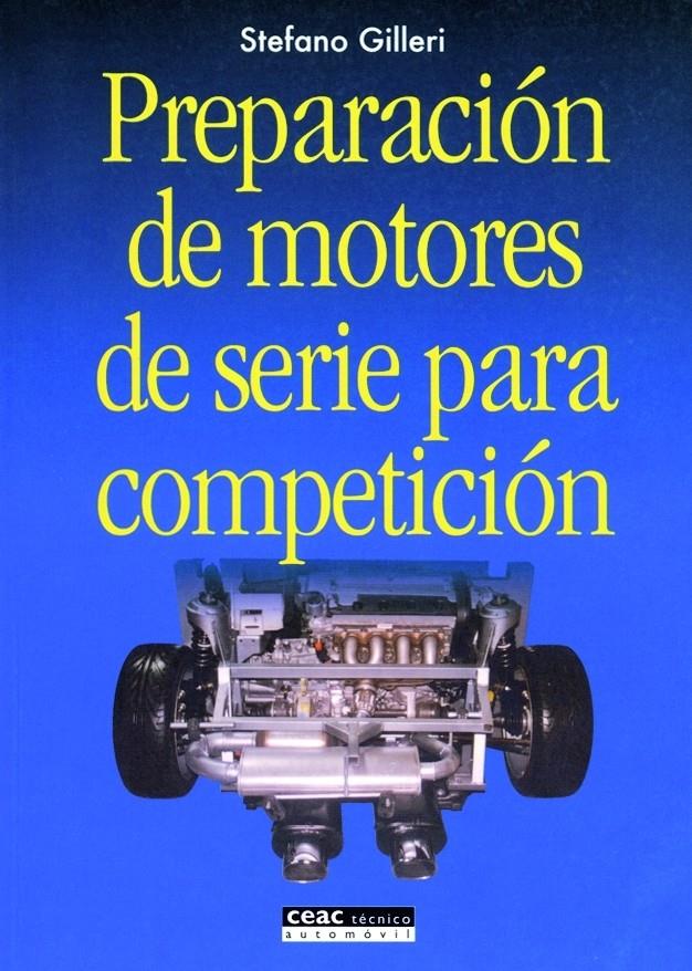 PREPARACION DE MOTORES DE SERIE PARA CONPETICION | 9788432911767 | GILLERI,STEFANO | Galatea Llibres | Llibreria online de Reus, Tarragona | Comprar llibres en català i castellà online