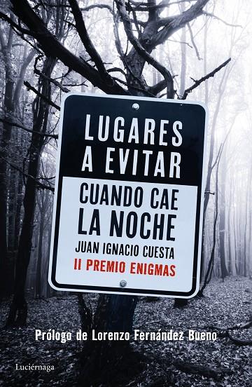 LUGARES A EVITAR CUANDO CAE LA NOCHE | 9788416694402 | CUESTA MILLÁN, JUAN IGNACIO | Galatea Llibres | Llibreria online de Reus, Tarragona | Comprar llibres en català i castellà online