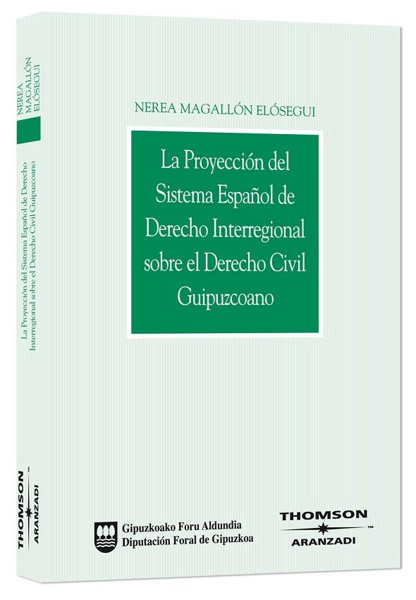 PROYECCIÓN DEL SISTEMA ESPAÑOL DE DERECHO INTERREGIONAL SOBRE EL DERECHO CIVI | 9788483552865 | MAGALLÓN ELÓSEGUI, NEREA | Galatea Llibres | Llibreria online de Reus, Tarragona | Comprar llibres en català i castellà online