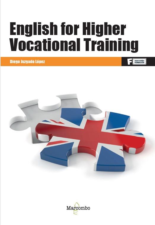 ENGLISH FOR HIGHER VOCATIONAL TRAINING | 9788426738752 | JUZGADO LÓPEZ, DIEGO | Galatea Llibres | Llibreria online de Reus, Tarragona | Comprar llibres en català i castellà online