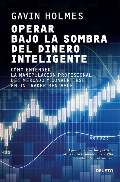 OPERAR BAJO LA SOMBRA DEL DINERO INTELIGENTE | 9788423432394 | HOLMES, GAVIN | Galatea Llibres | Llibreria online de Reus, Tarragona | Comprar llibres en català i castellà online