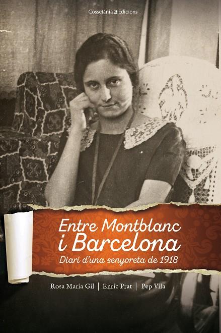 ENTRE MONTBLANC I BARCELONA. DIARI D'UNA SENYORETA DE 1918 | 9788490348512 | GIL TORT , ROSA MARIA/PRAT , ENRIC/VILA, PEP | Galatea Llibres | Llibreria online de Reus, Tarragona | Comprar llibres en català i castellà online