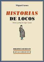 HISTORIAS DE LOCOS. EDICIÓN, INTRODUCCIÓN Y NOTAS DE SERGIO CONSTÁN | 9788484725688 | SAWA, MIGUEL.- | Galatea Llibres | Llibreria online de Reus, Tarragona | Comprar llibres en català i castellà online