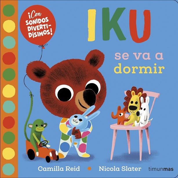 IKU SE VA A DORMIR | 9788408232889 | SLATER, NICOLA | Galatea Llibres | Llibreria online de Reus, Tarragona | Comprar llibres en català i castellà online