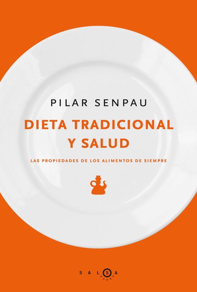 DIETA TRADICIONAL Y SALUD | 9788415193005 | SENPAU, PILAR | Galatea Llibres | Llibreria online de Reus, Tarragona | Comprar llibres en català i castellà online