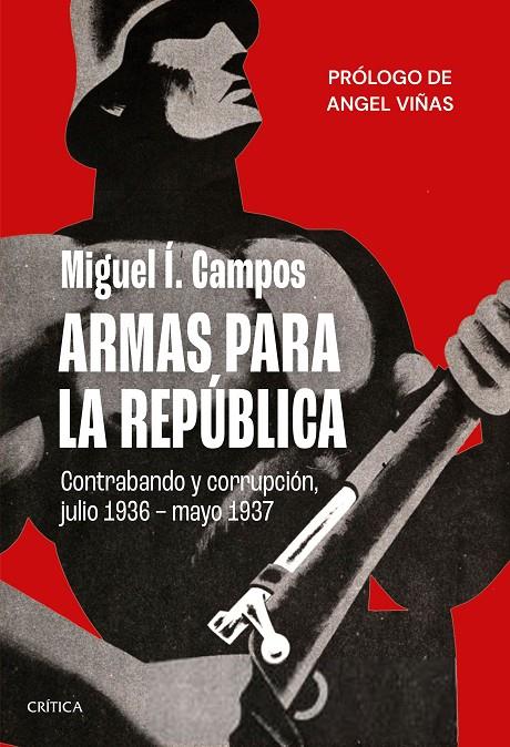 ARMAS PARA LA REPÚBLICA | 9788491993766 | CAMPOS, MIGUEL | Galatea Llibres | Llibreria online de Reus, Tarragona | Comprar llibres en català i castellà online