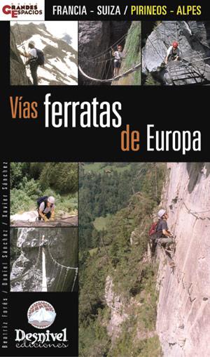 VIAS FERRATAS DE EUROPA : FRANCIA - SUIZA / PIRINEOS - ALPES | 9788496192959 | FORES, BEATRIZ | Galatea Llibres | Llibreria online de Reus, Tarragona | Comprar llibres en català i castellà online