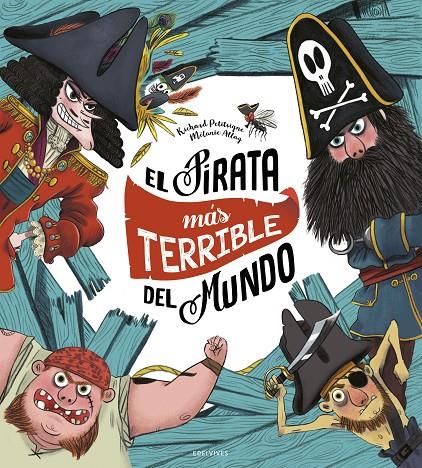 EL PIRATA MÁS TERRIBLE DEL MUNDO | 9788414024928 | PETISIGNE, RICHARD | Galatea Llibres | Llibreria online de Reus, Tarragona | Comprar llibres en català i castellà online