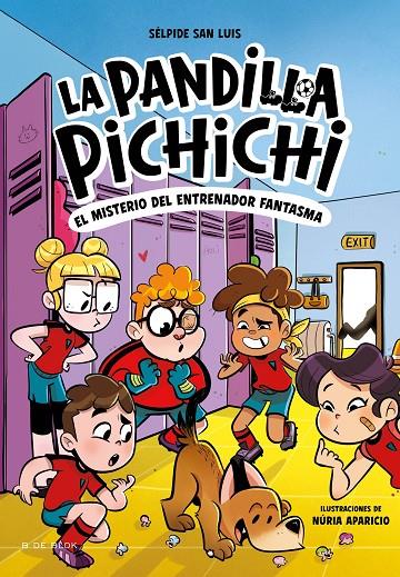 LA PANDILLA PICHICHI 3 - EL MISTERIO DEL ENTRENADOR FANTASMA | 9788419910301 | SAN LUIS, SÉLPIDE | Galatea Llibres | Llibreria online de Reus, Tarragona | Comprar llibres en català i castellà online